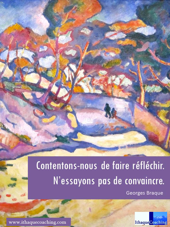 Contentons-nous de faire réfléchir. Ne cherchons pas à convaincre