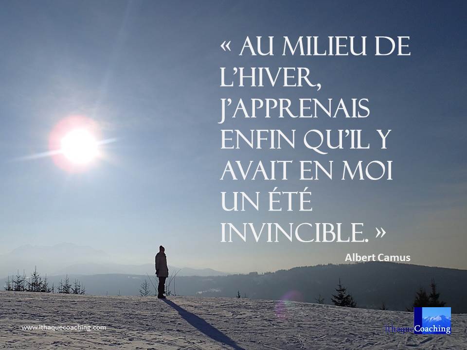 au milieu de l'hiver j'apprenais enfin qu'il y avait en moi un été invincible